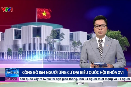 Công bố 864 người ứng cử ĐBQH khoá XVI