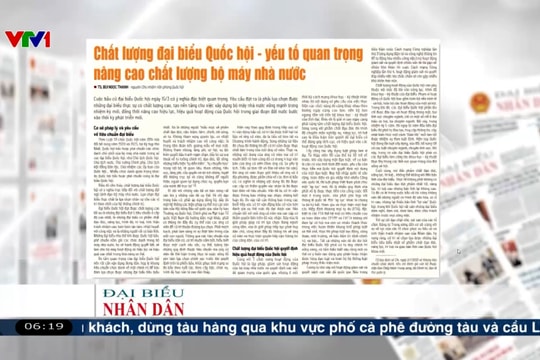 Điểm báo VTV1: Chất lượng đại biểu Quốc hội - yếu tố quan trọng nâng cao chất lượng bộ máy nhà nước
