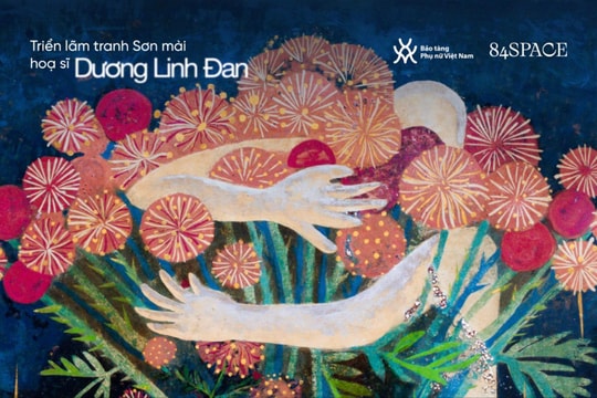 Triển lãm tranh sơn mài “Chạm vào thinh không”