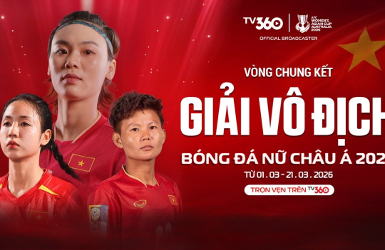 Xem trọn vẹn AFC Women’s Asian Cup 2026 trên TV360