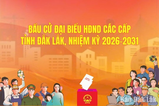 Đắk Lắk công bố danh sách những người ứng cử đại biểu HĐND tỉnh khóa XI