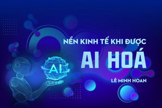 Khi nền kinh tế được “AI hóa”