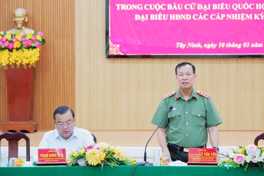 Giám sát, kiểm tra công tác bảo đảm an ninh, trật tự và an toàn xã hội phục vụ bầu cử tại Tây Ninh