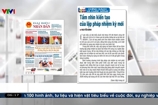 Điểm báo VTV1: Tầm nhìn kiến tạo của lập pháp nhiệm kỳ mới