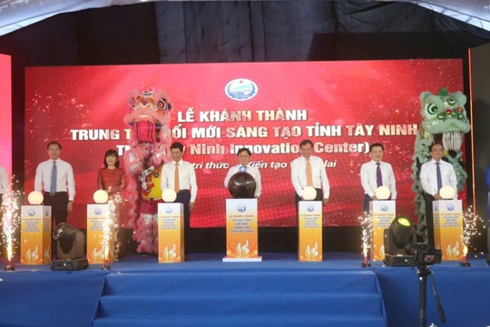 Tây Ninh: Khánh thành Trung tâm Đổi mới sáng tạo