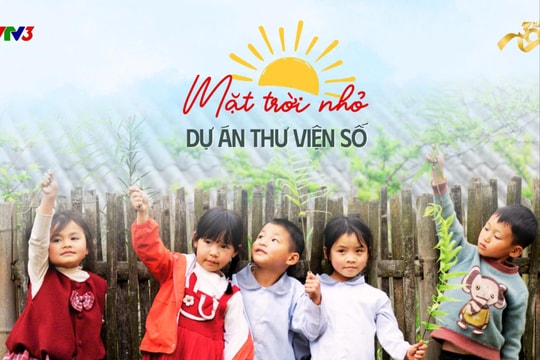 VTV khởi động dự án Thư viện số “Mặt trời nhỏ”