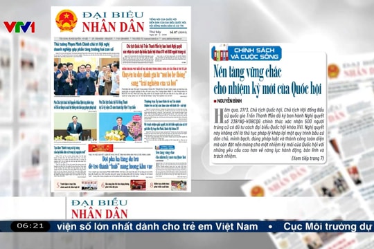 Điểm báo VTV1: Nền tảng vững chắc cho nhiệm kỳ mới của Quốc hội