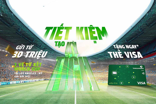 Vietcombank đánh dấu 63 năm thành lập với chương trình ưu đãi “Tiết kiệm tạo kỳ tích”