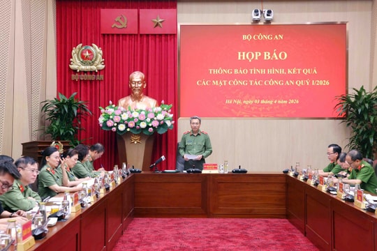 Bộ Công an họp báo thông báo tình hình, kết quả công tác công an Quý I/2026