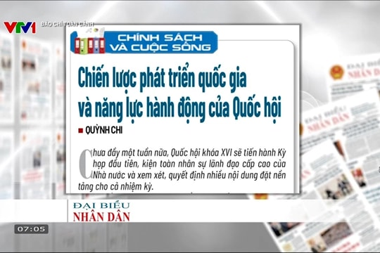 Báo chí toàn cảnh VTV1: Chiến lược phát triển quốc gia và năng lực hành động của Quốc hội
