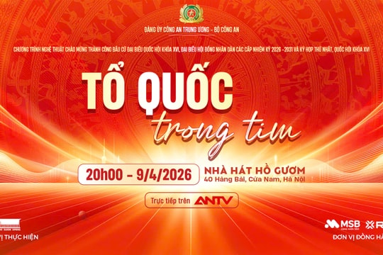 Chương trình nghệ thuật “Tổ quốc trong tim” chào mừng Kỳ họp thứ Nhất, Quốc hội Khóa XVI