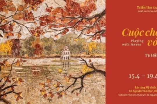 “Cuộc chơi với lá” của nghệ sĩ Tạ Hải