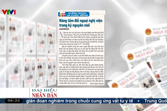 Điểm báo VTV1: Nâng tầm đối ngoại nghị viện trong kỷ nguyên mới