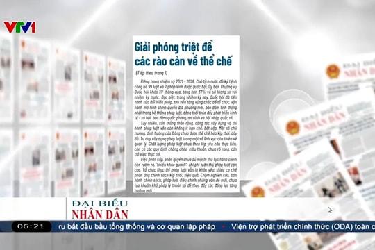 Điểm báo VTV1: Giải phóng triệt để các rào cản về thể chế