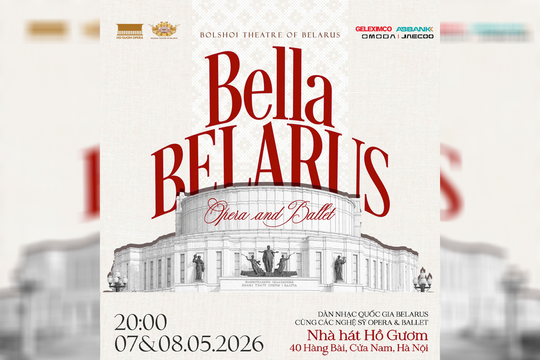 Gần 100 nghệ sĩ Belarus mang opera và ballet đến Việt Nam
