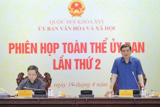 Ủy ban Văn hóa và Xã hội thẩm tra dự thảo Nghị quyết về phát triển văn hóa