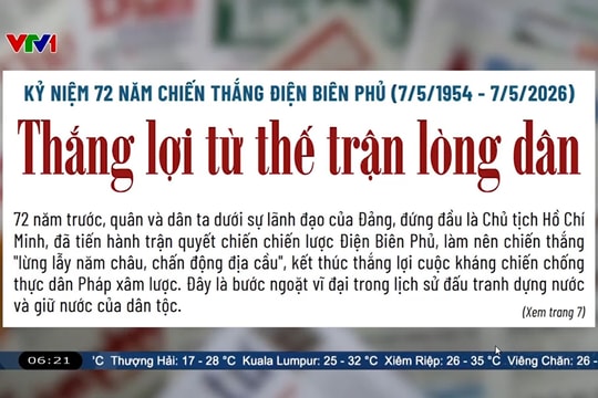 Điểm báo VTV1: Thắng lợi từ thế trận lòng dân