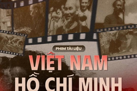 "Việt Nam - Hồ Chí Minh" tái hiện hành trình cách mạng vĩ đại của Bác