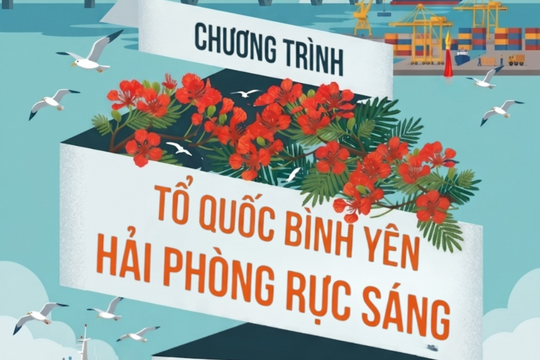 Gala “Tổ quốc Bình yên - Hải Phòng rực sáng” sẽ diễn ra tối 14/5