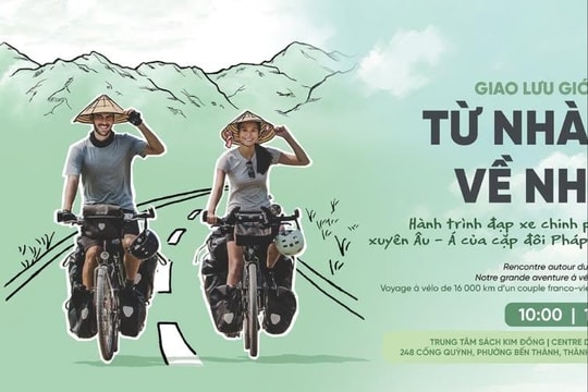 “Từ nhà anh về nhà em”: Hành trình đạp xe xuyên Âu - Á của cặp đôi Pháp - Việt