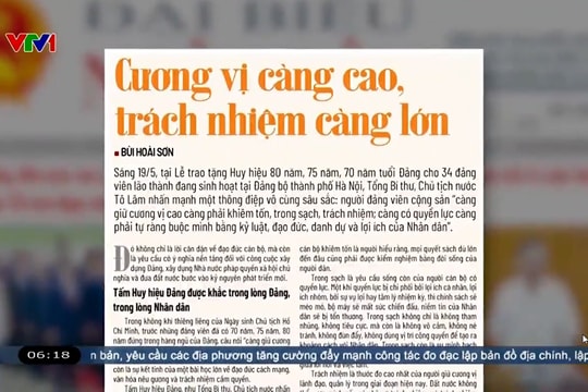 Điểm báo VTV1: Cương vị càng cao, trách nhiệm càng lớn