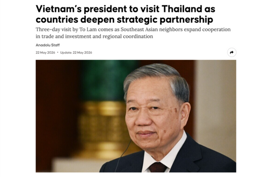 Chuyến thăm Thái Lan của Tổng Bí thư, Chủ tịch nước Tô Lâm thu hút sự chú ý của truyền thông Thái Lan và quốc tế