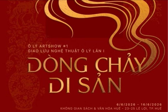 Ô Lý Artshow - Dòng chảy di sản tại Huế