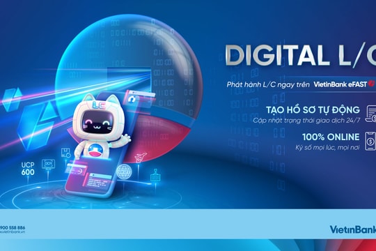 VietinBank eFAST ra mắt dịch vụ Digital L/C cho doanh nghiệp