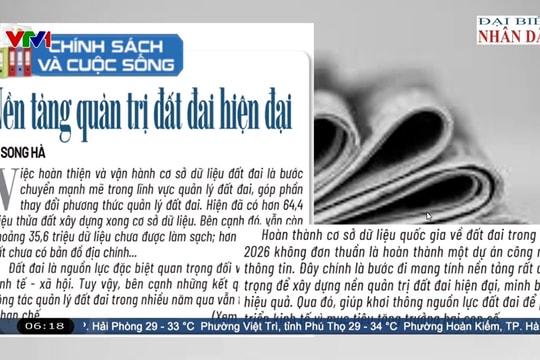 Điểm báo VTV1: Nền tảng quản trị đất đai hiện đại