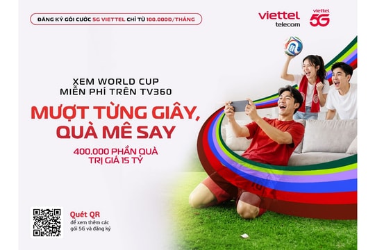 Viettel miễn phí xem World Cup 2026 và ra mắt sáng kiến gói cước theo giờ