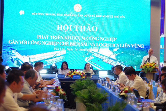 Đắk Lắk phát triển khu, cụm công nghiệp gắn với chế biến sâu và logistics liên vùng