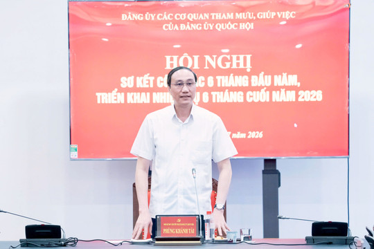 Đảng ủy các cơ quan tham mưu, giúp việc của Đảng ủy Quốc hội sơ kết công tác 6 tháng đầu năm