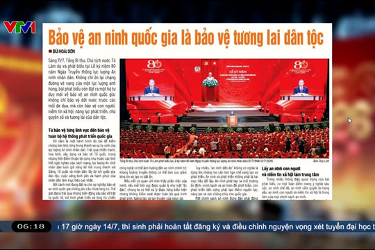 Điểm báo VTV1: Bảo vệ an ninh quốc gia là bảo vệ tương lai dân tộc