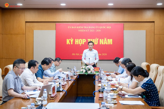 Ủy ban Kiểm tra Đảng ủy Quốc hội tiến hành Kỳ họp thứ Năm