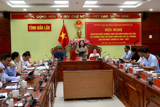 Hội nghị giao ban giữa Thường trực HĐND tỉnh Đắk Lắk và Thường trực HĐND các xã, phường lần thứ Nhất