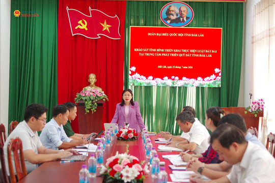 Đoàn ĐBQH tỉnh Đắk Lắk khảo sát việc thực hiện Luật Đất đai tại Trung tâm Phát triển quỹ đất
