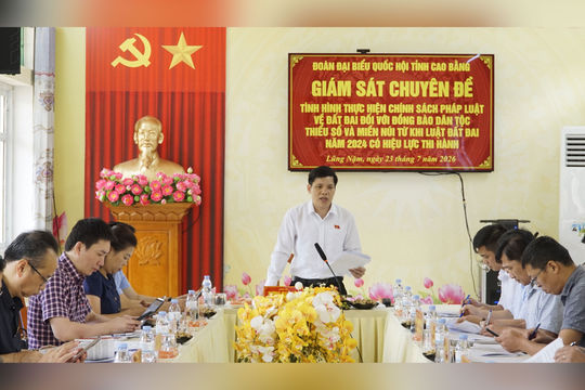 Đoàn ĐBQH tỉnh Cao Bằng: Giám sát việc thực hiện chính sách pháp luật về đất đai đối với đồng bào dân tộc thiểu số