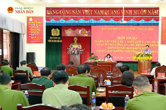 Đắk Lắk: Tham gia góp ý các dự án luật, nghị quyết do Bộ Công an chủ trì soạn thảo