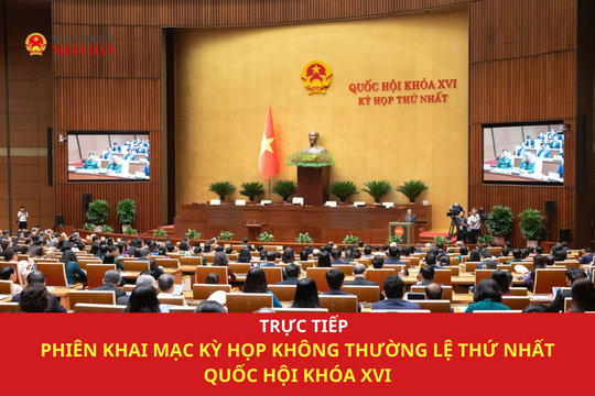 Tường thuật: Phiên Khai mạc Kỳ họp không thường lệ thứ Nhất, Quốc hội Khoá XVI