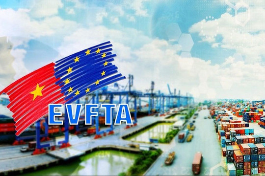 EVFTA bước vào giai đoạn phát huy lợi thế thể chế