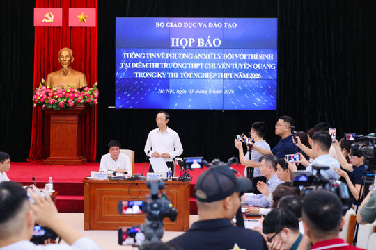 Họp báo nóng vụ điểm thi tại Tuyên Quang: Chưa có kết quả điều tra thí sinh vi phạm, Bộ GD-ĐT huỷ kết quả thi và tổ chức thi lại toàn bộ các môn