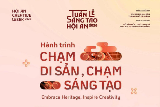 Hội An - Hành trình chạm di sản, chạm sáng tạo
