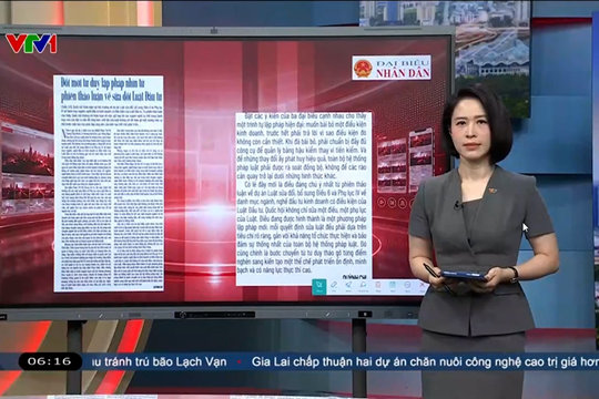 Điểm báo VTV1: Đổi mới tư duy lập pháp nhìn từ phiên thảo luận về sửa đổi Luật Đầu tư