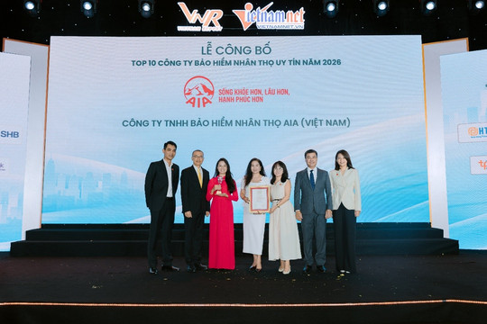 AIA Việt Nam tiếp tục được vinh danh Top 10 công ty bảo hiểm nhân thọ uy tín năm 2026
