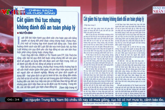 Điểm báo VTV1: Cắt giảm thủ tục nhưng không đánh đổi an toàn pháp lý