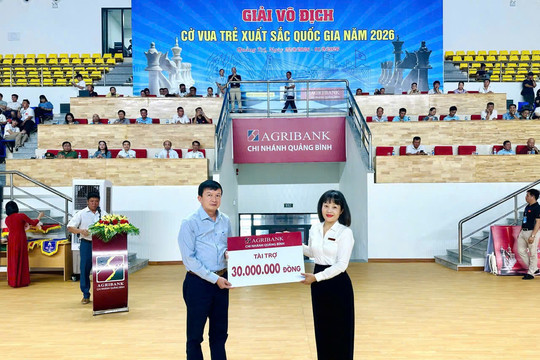 Agribank Chi nhánh Quảng Bình đồng hành, tài trợ Giải Vô địch cờ vua trẻ xuất sắc Quốc gia năm 2026