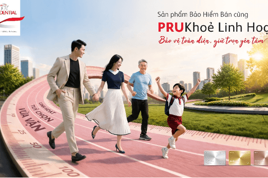 Prudential ra mắt giải pháp bảo hiểm sức khỏe linh hoạt hàng đầu “may đo” theo từng giai đoạn cuộc đời