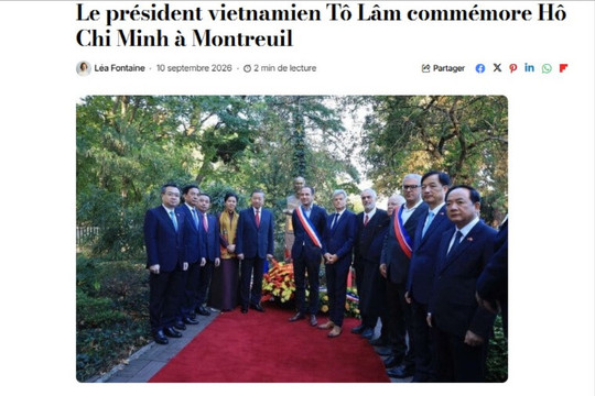 Từ Montreuil đến Elysée: Quan hệ Pháp - Việt chuyển từ chiều sâu lịch sử tới tầm cao của hợp tác
