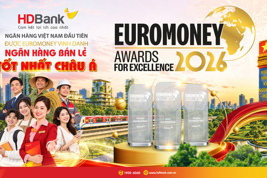 Danh hiệu “Ngân hàng Bán lẻ tốt nhất châu Á” lần đầu tiên được trao cho một ngân hàng Việt Nam