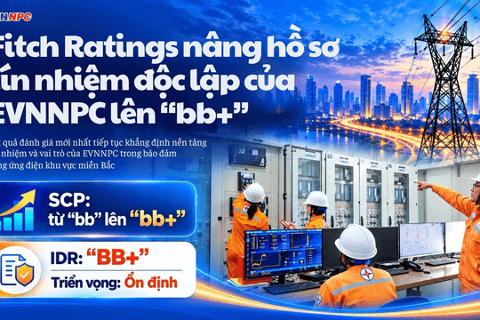 Fitch Ratings nâng hồ sơ tín nhiệm độc lập của EVNNPC lên "bb+"